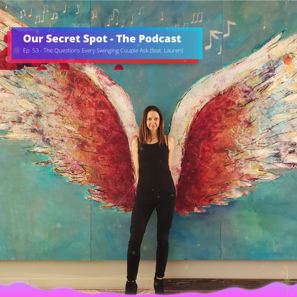 our secret spot the podcast episode 53 questions every swinging couple ask