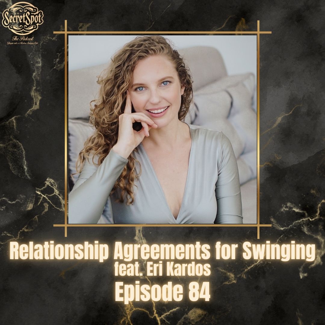 Relationship Agreements Eri Kardos Our Secret Spot the podcast episode 84
