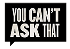 You Cant Ask That_logo